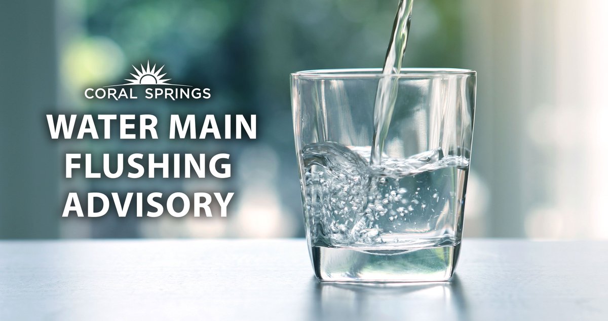 Please be advised of the upcoming Coral Springs Water Main Flushing. Starting July 15 through July 29 between 7 a.m. to 4 p.m. For more information, visit  coralsprin.gs/2Sd2bRo