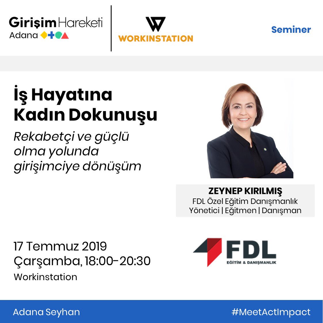 GainGlobalTR's tweet photo. “İş Hayatına Kadın Dokunuşu” semineri ile FDL Özel Eğitim Danışmanlık Yöneticisi Zeynep Kırılmış 17 Temmuz’da Workinstation’da bizlerle olacak. Kayıt için: https://t.co/tF1TL2pg8q #GirişimHareketi #GainGlobal #Seminer #Workinstation #Adana #Seyhan https://t.co/EpRtZ0G6gH