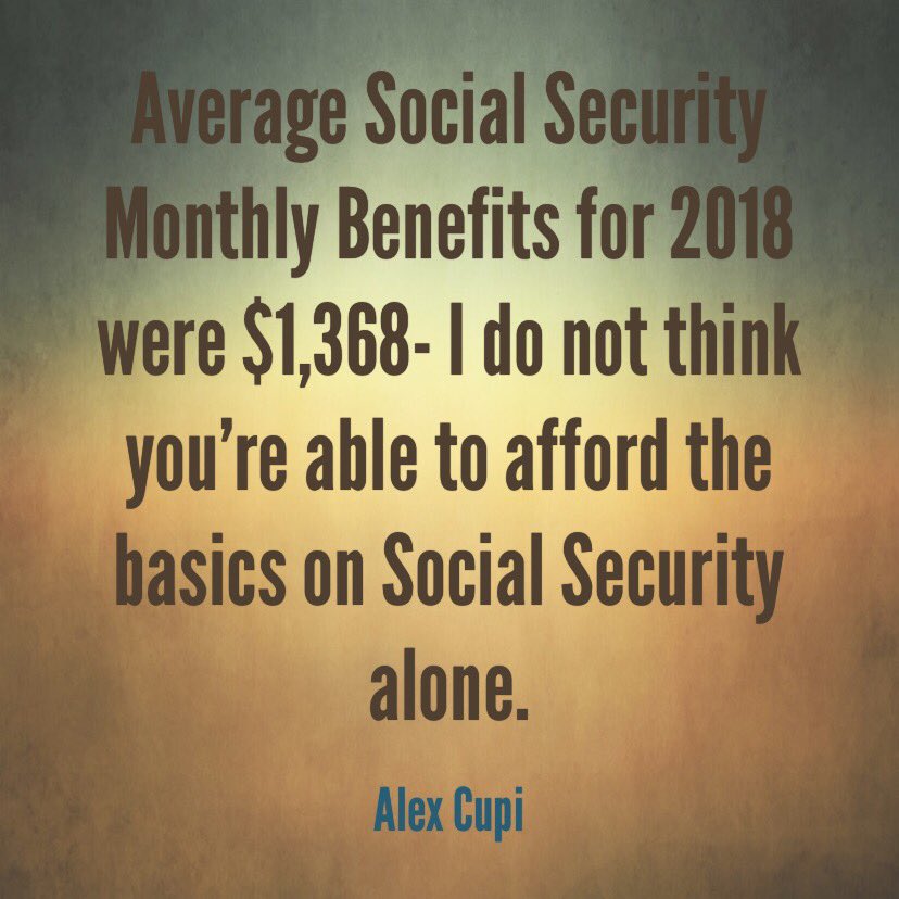 _Alex_Cupi's tweet image. Average Social Security Monthly Benefits for 2018 were $1,368- I do not think you’re able to afford the basics on Social Security alone. #AlexCupi #InvestingExpert