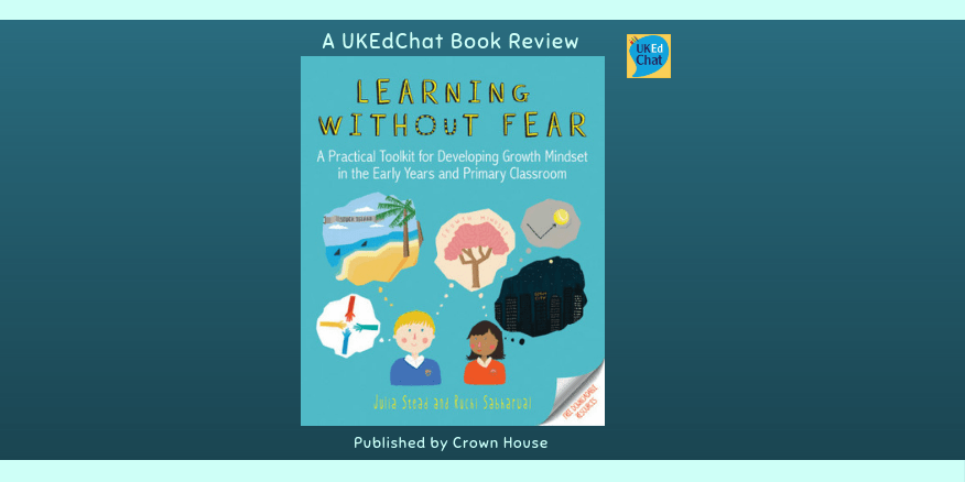 Book: Learning without fear by <a href="/juliastead1/">Julia Stead 🌟</a> and <a href="/Missvintagepink/">VisibleTeacher</a> via <a href="/CrownHousePub/">Crown House Publishing</a> ukedchat.com/2019/07/13/lea…