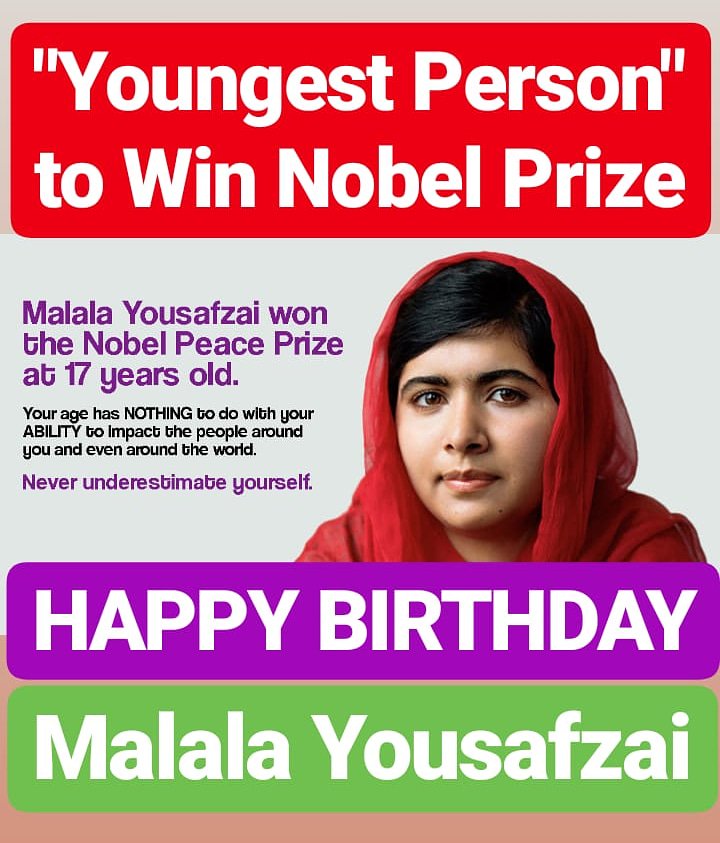 HAPPY BIRTHDAY 
Malala Yousafzai 