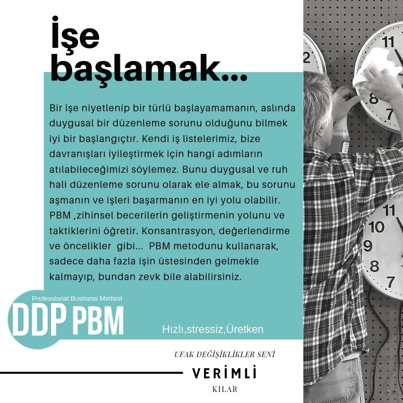 KÜÇÜK DEĞİŞİKLİKLER SENİ VERİMLİ KILAR..
PBM metodunu kullanarak, sadece daha fazla işin üstesinden gelmekle kalmayıp, bundan zevk bile alabilirsiniz.
dd-pbm.com