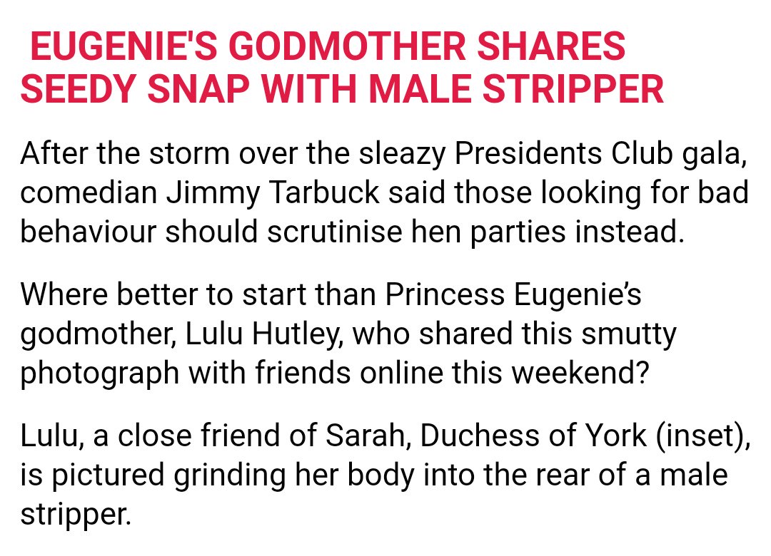 Lulu Hutley, Princess Eugenie's godmother and friend of Sarah Ferguson, hit the news when she lashed out cruelly at a hunt saboteur. When not in riding attire, she likes to hug male strippers.  https://www.telegraph.co.uk/news/2017/02/22/hunt-master-investigated-police-allegedly-whipping-saboteur/