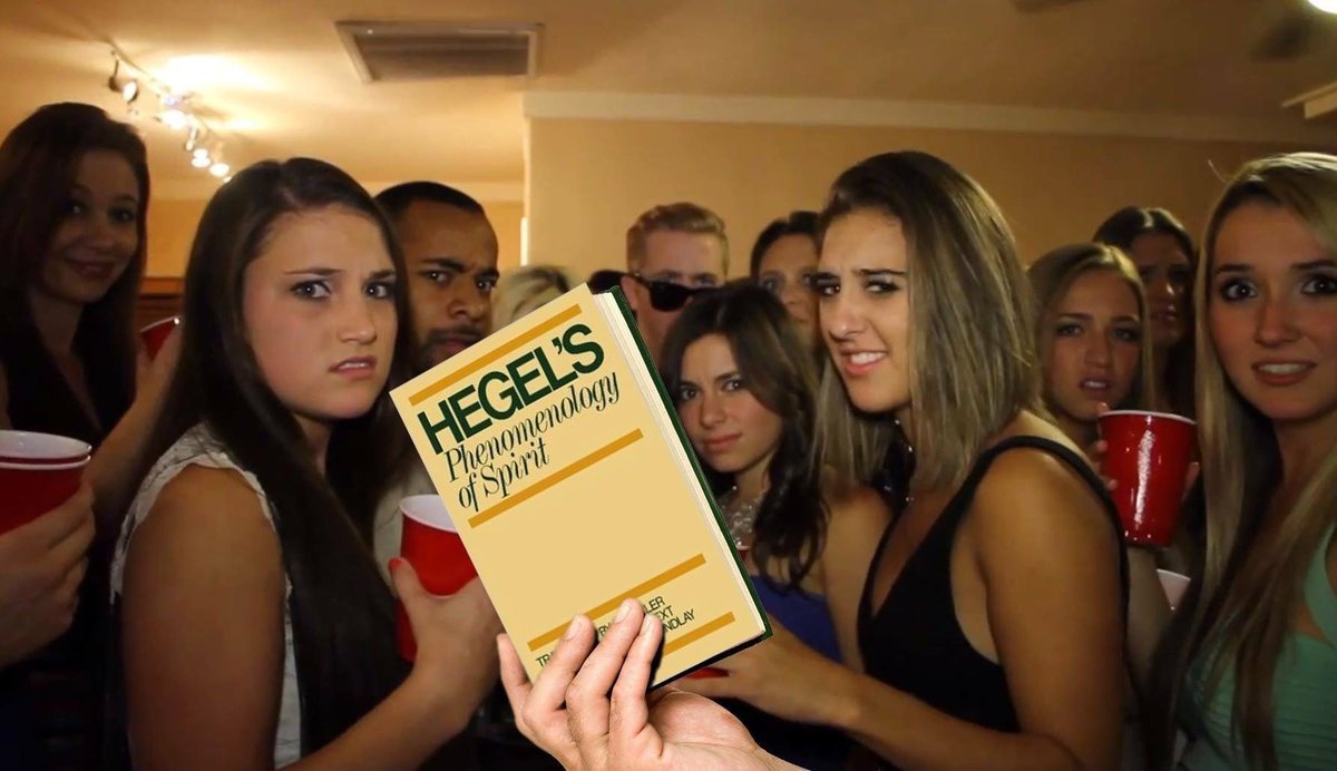 PhilosophyMttrs's tweet photo. What happens when you whip out your Hegel at a party https://t.co/xAGYCYjf0e