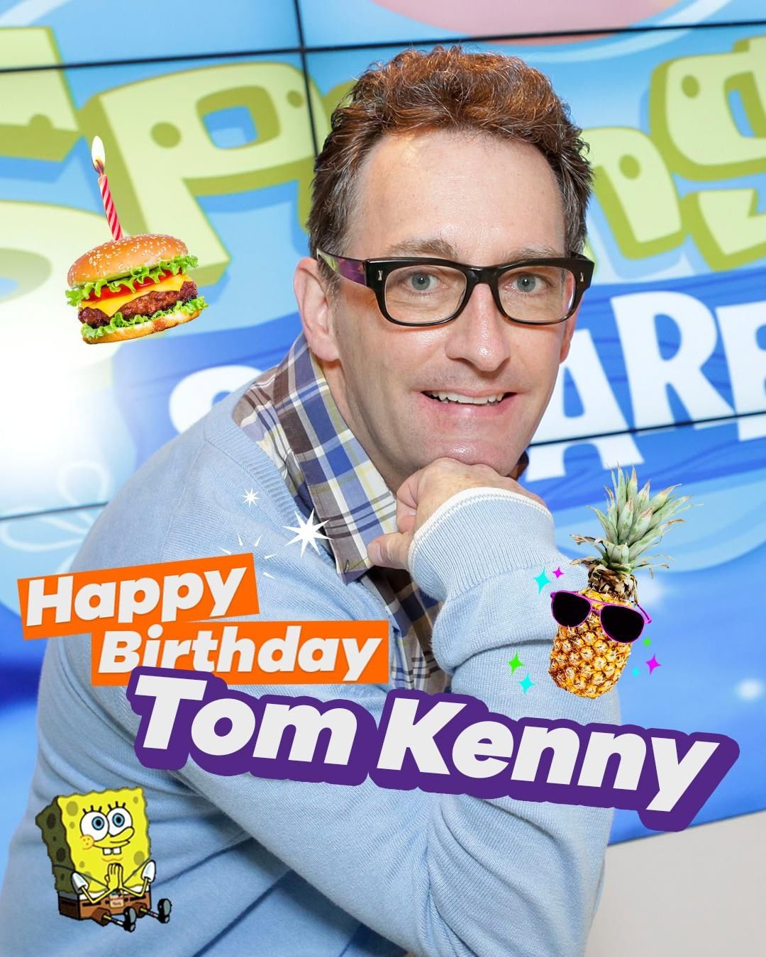 Happy happy birthday  to the best guy to ever voice our little buddy spongebob, Tom Kenny 