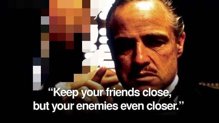 Your friends close. Keep your friends close, but your Enemies closer. Крестный отец Мем. Keep the Enemy closer. Нино рота крестный отец.