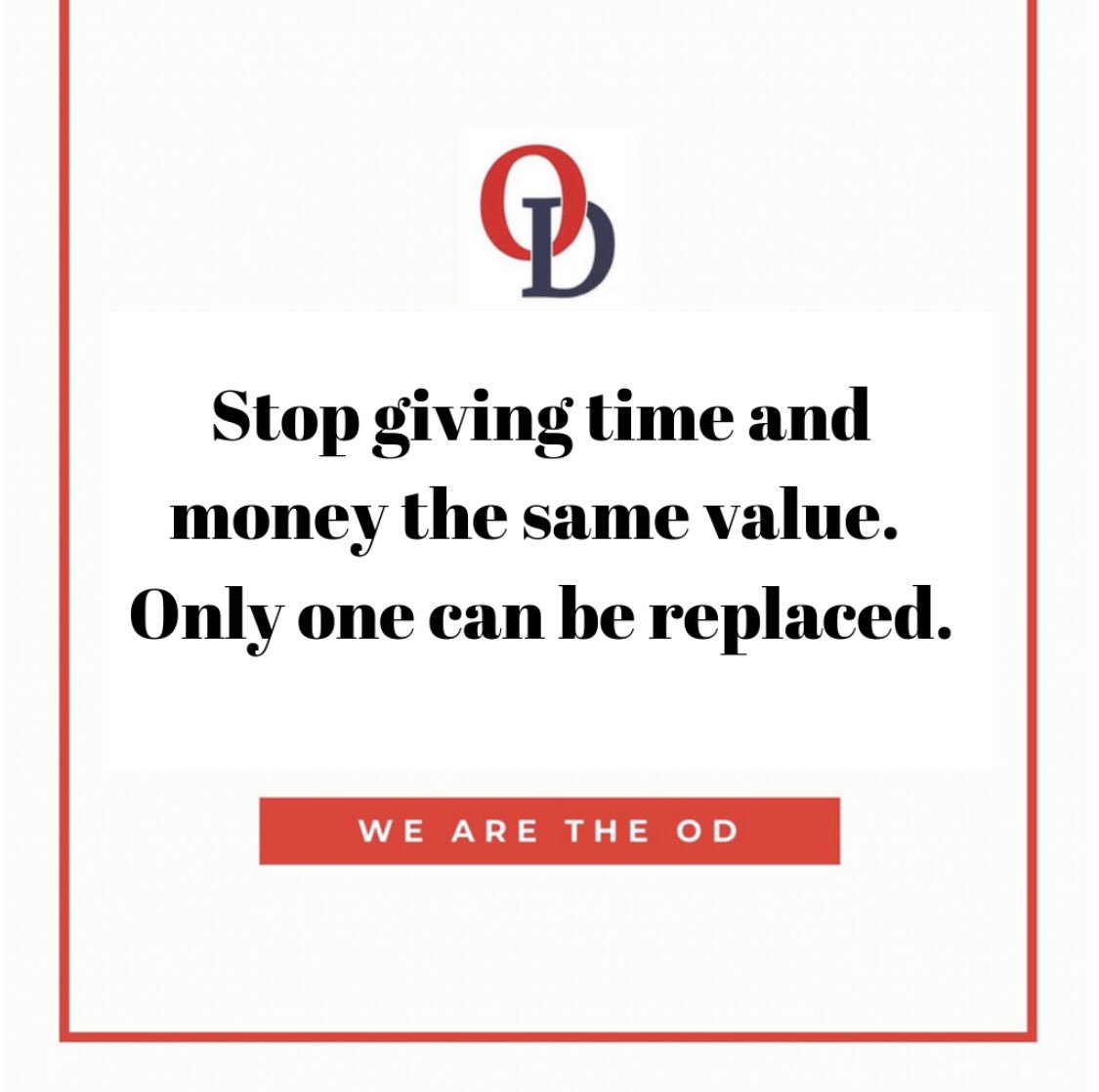 The_OD1's tweet photo. Time is your most valuable asset. It can be spent. It can be given, it can even be wasted, but unlike money... it can never be replaced.
#iamOnyx #iamDFactor #WeAreTheOD https://t.co/cr0vfMtLY9
