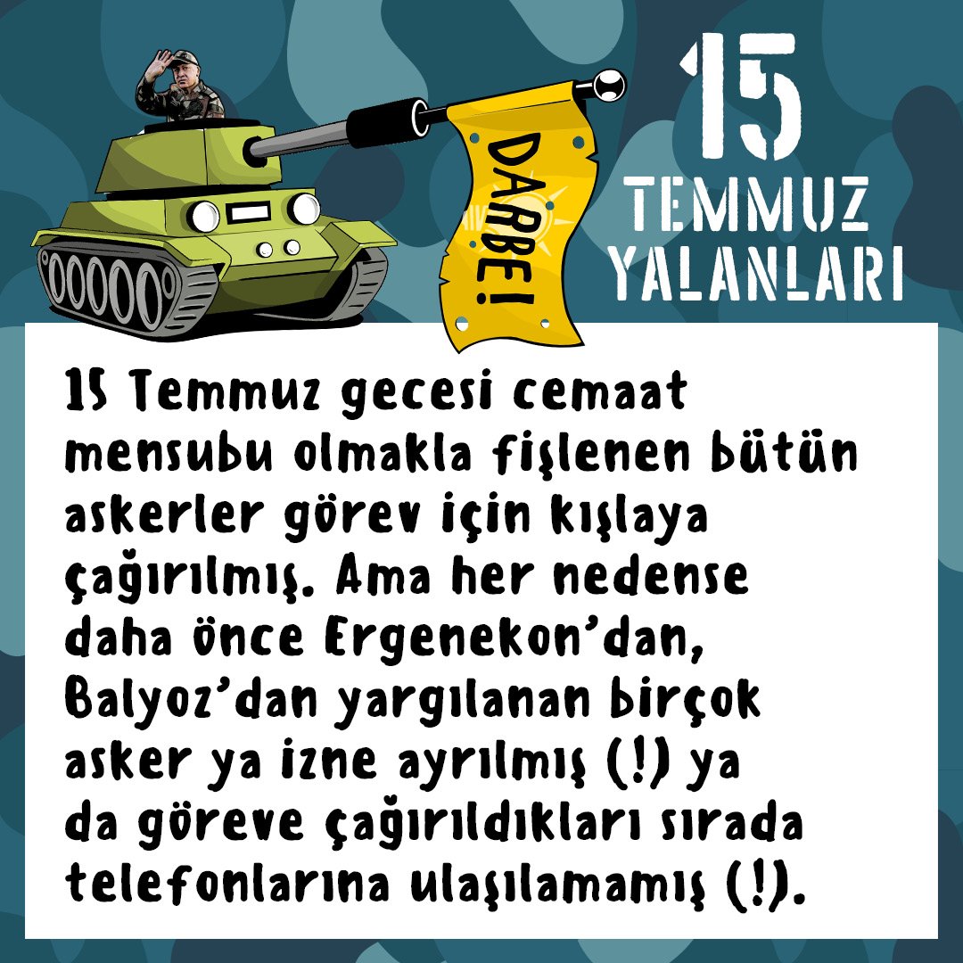 15 Temmuz gecesi cemaat mensubu olmakla fişlenen bütün askerler görev için kışlaya çağrılmış. Ama her nedense daha önce Ergenekondan, Balyoz'dan yargılanan birçok asker ya izne ayrılmış (!) Yada göreve çağrıldıkları sırada telefonlarına ulaşılamamış.