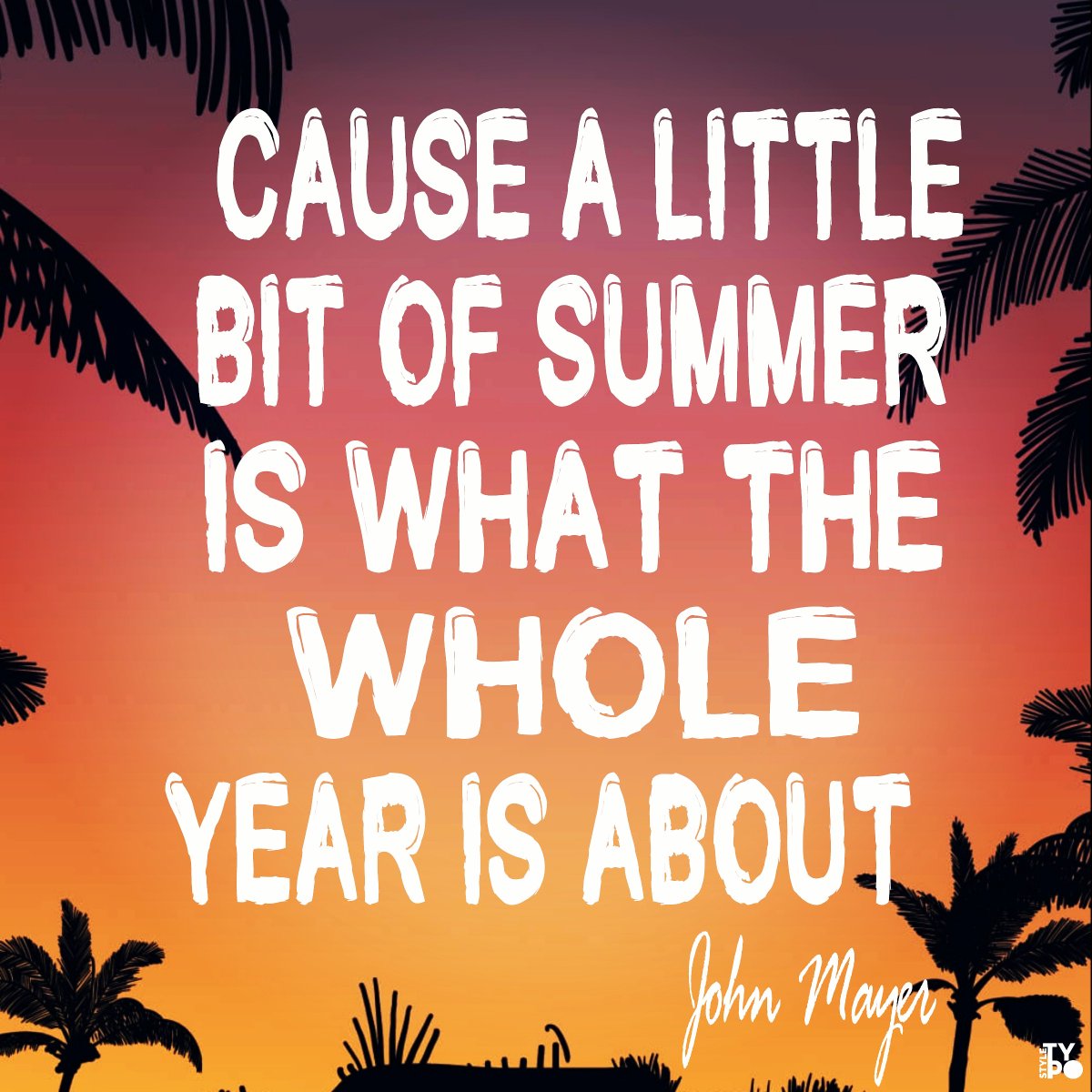 Cause a little bit of summer is what the whole year is about\, image size:1200x1200