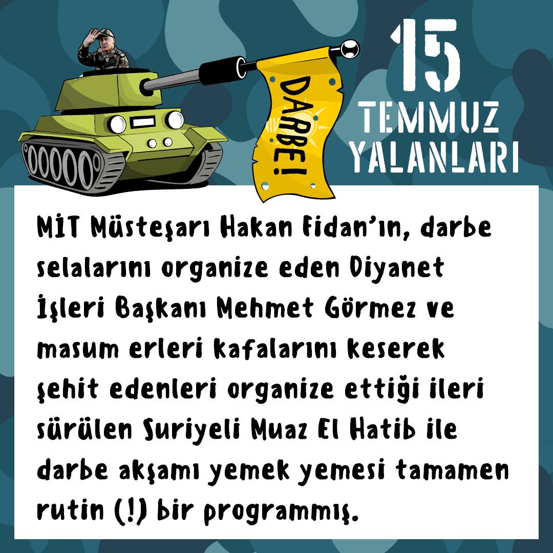 MİT Müsteşarı Hakan FİDAN'ın, darbe selâlarını organize eden Diyanet İşleri Başkanı Mehmet GÖRMEZ ve masum erleri kafalarını keserek şehit edenleri organize ettiği ileri sürülen Suriyeli Muaz El Hatib ile darbe akşamı yemek yemesi tamamen rutin (!) bir programmış.