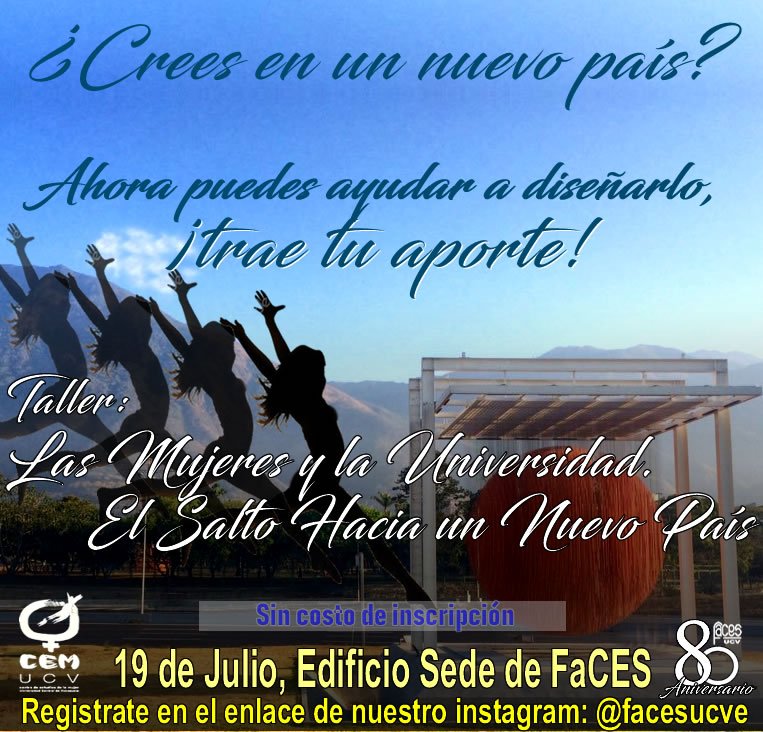 FaCESUCVe's tweet photo. La #FaCES #UCV te invita al taller
"Las mujeres y la Universidad. El salto hacia un nuevo país". 
Si crees en un nuevo país, ahora puedes ayudar a diseñarlo. 
¡Trae tu aporte!
#13Jul #FelizSabado

⬇️Para inscribirte accede aquí⬇️
https://t.co/Rg6pOesaBt https://t.co/x5r3bI6lob
