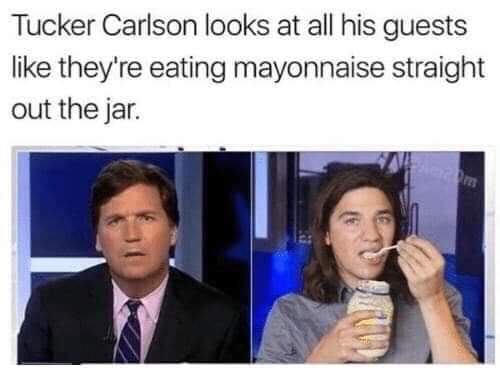 So true. Lol. <a href="/TuckerCarlson/">Tucker Carlson</a>