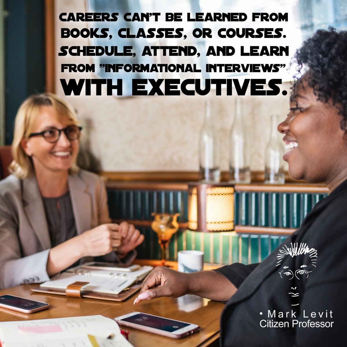 professorlevit's tweet image. Careers can&apos;t be learned from books, classes, or courses. Schedule, attend, and learn from &quot;informational interviews&quot; with executives.  #InformationalInterviews #CareerAdvice