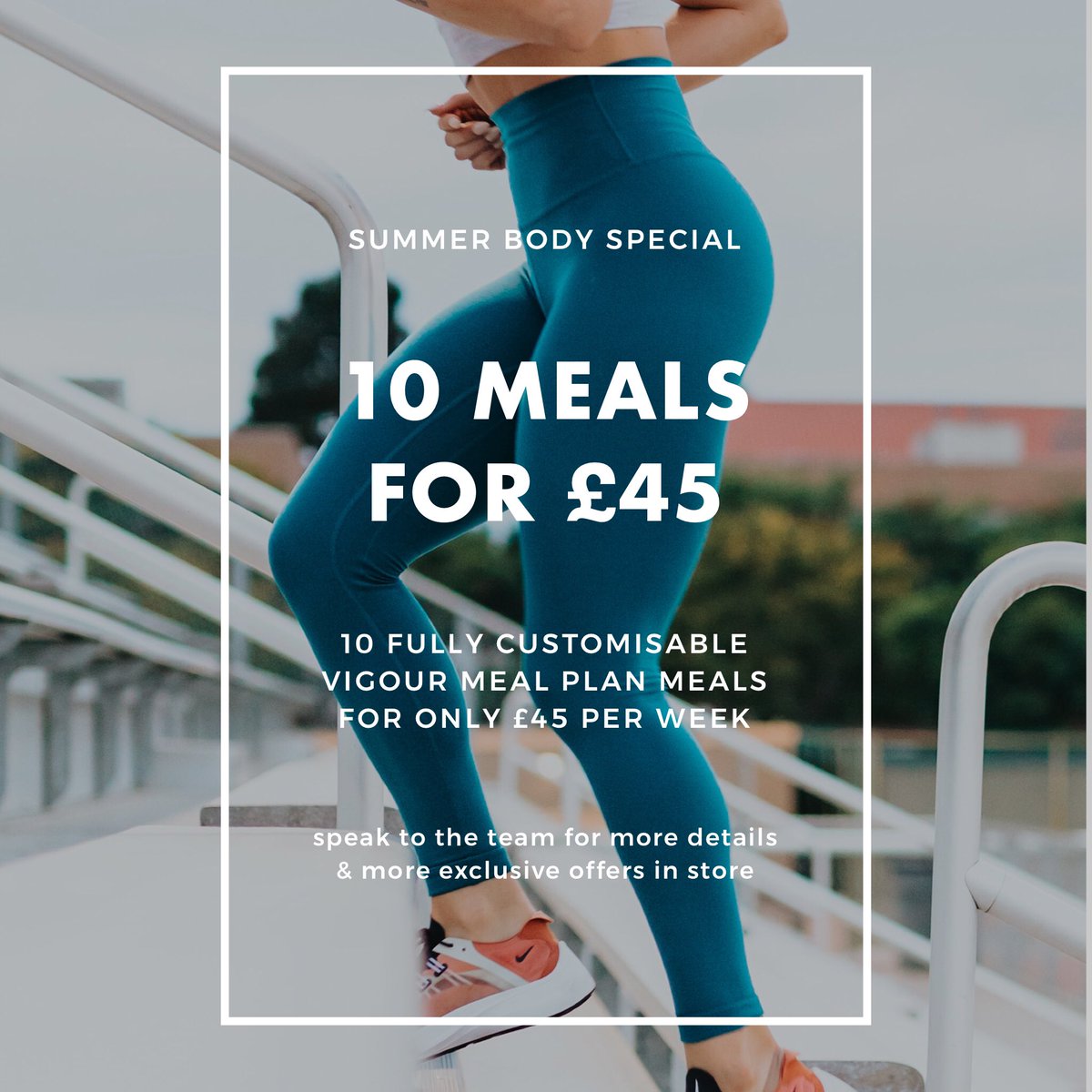 Get summer body ready with 10 meals for just £45. That’s 2 fully customisable and nutritional microwaveable Vigour Meal Plan meals over 5 days a week made fresh for your desired collection or delivery day. Speak to the team for more details.