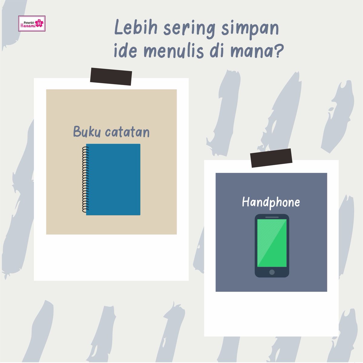 PenerbitHanami's tweet photo. Lebih sering catat ide menulis di mana nih? Buku atau HP? 😍 https://t.co/6PwJUa0vk0