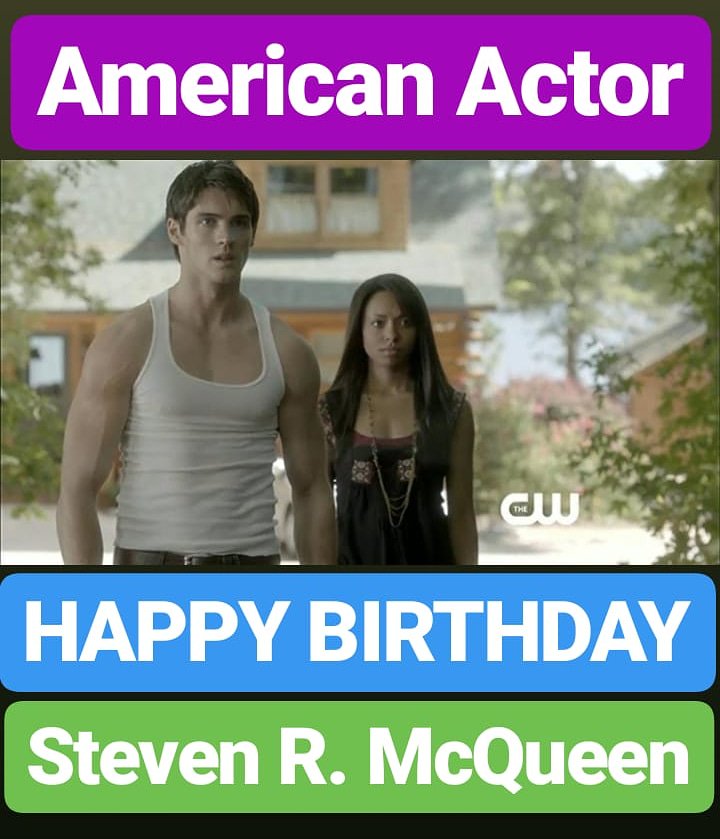 HAPPY BIRTHDAY 
Steven R. McQueen 