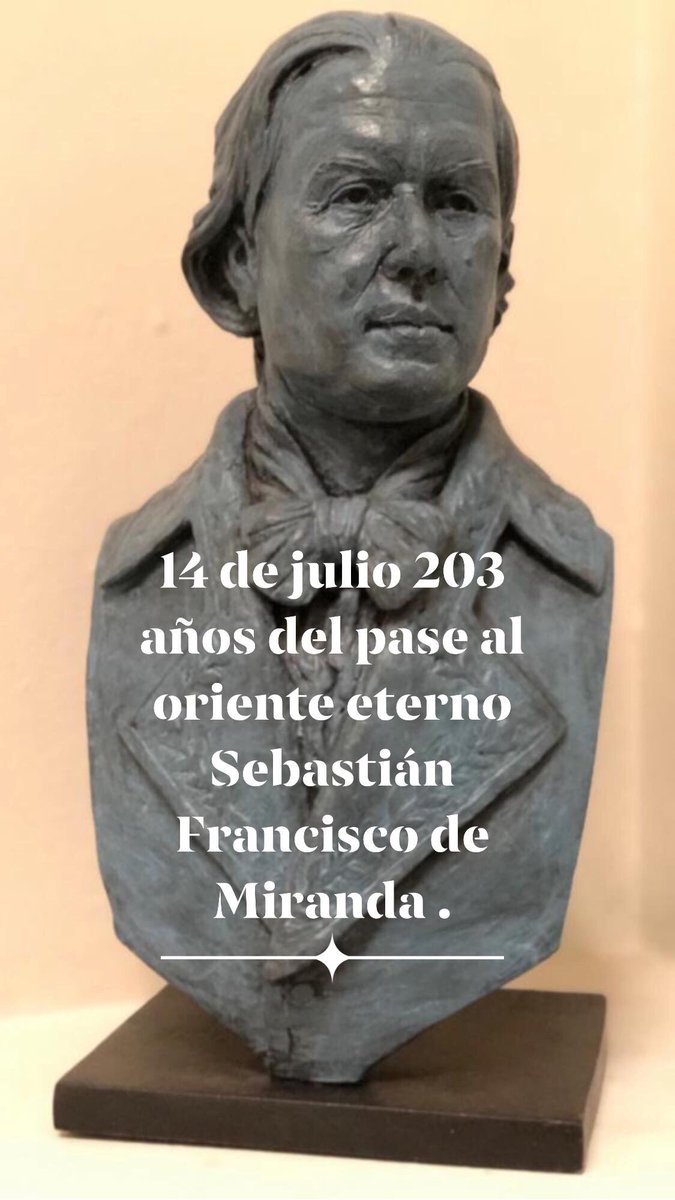 Logia245's tweet photo. HOY 14 DE JULIO 203 años del pase al oriente eterno Sebastián Francisco de Miranda y Rodríguez Espinoza  (Caracas, 28 de marzo de 1750-San Fernando, (Cádiz) 14 de julio de 1816)fue un político militar diplomático escritor humanista e ideólogo venezolano https://t.co/c9Kh2stDnD