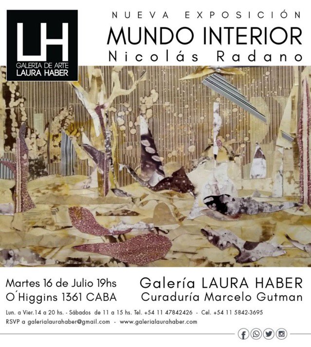 marcelogutman's tweet photo. ¡INAUGURACIÓN! "Mundo interior", la muestra de Nicolás Radano, en la Galería Laura Haber, curada por mi, en O´Higgins 1361 (Belgrano), inaugura este Martes, 16 de Julio a las 19. ¡Los esperamos! https://t.co/6FftquWNwn