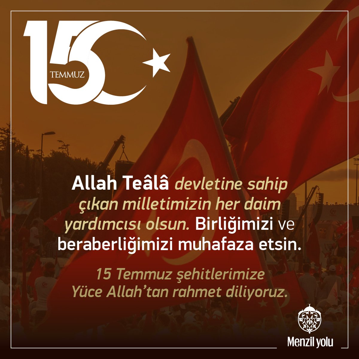 MenzilYolu's tweet photo. Allah Teâlâ devletine sahip çıkan milletimizin her daim yardımcısı olsun. 15 Temmuz şehitlerimize Yüce Allah'tan rahmet diliyoruz. https://t.co/3TuzDUGqpw