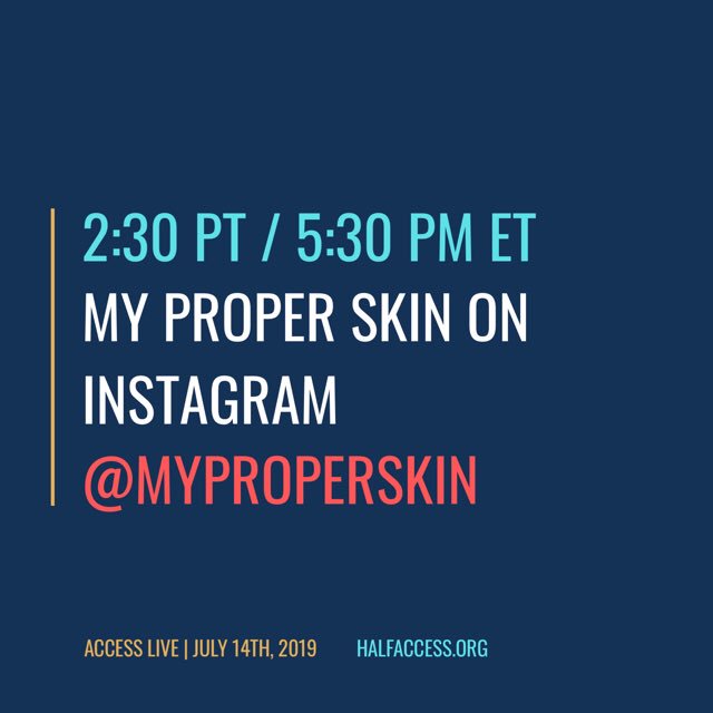 MyProperSkin's tweet photo. Going live today at 2:30p PT/5:30p ET at https://t.co/qXmRFhwF4U for @halfaccess’s #AccessLive2019!!! https://t.co/8j4oQLuv9R