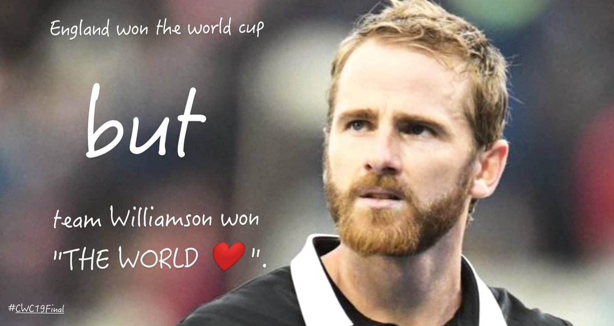 FatedtoMeetMe's tweet photo. England won the world cup but  team Williamson won "THE WORLD" ❤️

For me, both are the winners. Held your head high team Williamson. Number of boundaries cannot over shadow your efforts.

#CWC19Final #CWC19 #Lords
#BackTheBlackCaps | #WeAreEngland
#ENGvsNZ #KaneWilliamson https://t.co/gE7WuXpzVq