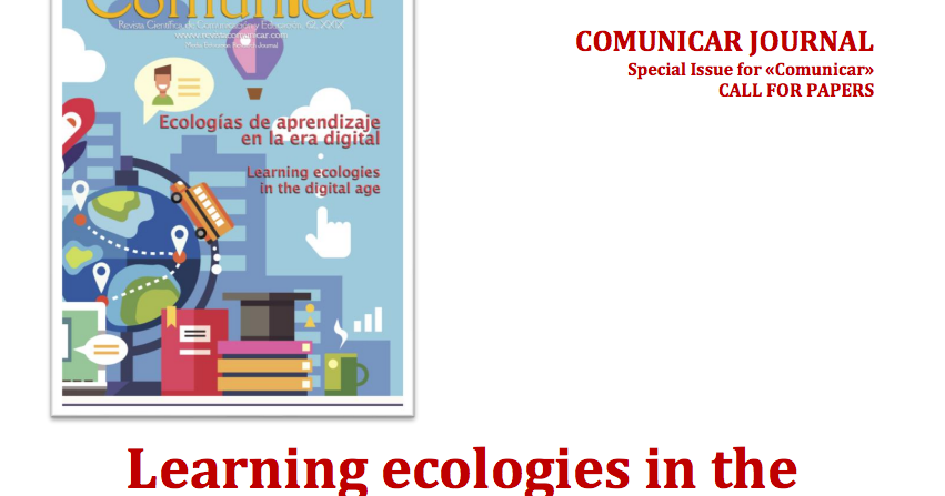eraser's tweet photo. CALL FOR PAPERS 62 (2020-1) COMUNICAR JOURNAL @Rev_Comunicar Special Issue. Learning ecologies in the digital era Ecologías de aprendizaje en la era digital https://t.co/zxXKbruQBr #ecologias #elearning #TIC #aprendizaje #Learningecologies #digitallearning #digitaltransformation https://t.co/baXJMiu71d