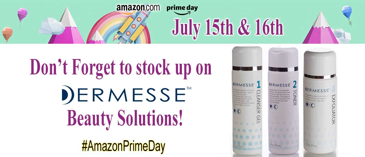 #AmazonPrimeDay is July 15th & 16th – Time to stock up on #Dermesse Medical Grade Beauty Solutions! #CleaningGel #Toner #Exfoliator