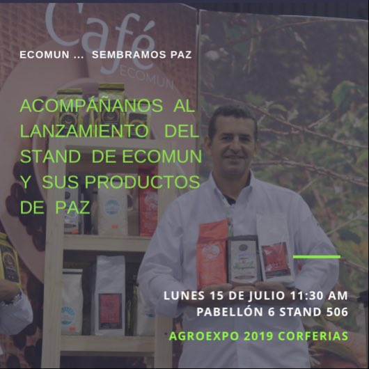 EcomunCo's tweet photo. Invitanos a acompañarnos al lanzamiento oficial de nuestro stand en Agroexpo2019. #EcomunFrutosDePaz https://t.co/HfJq24a4ID