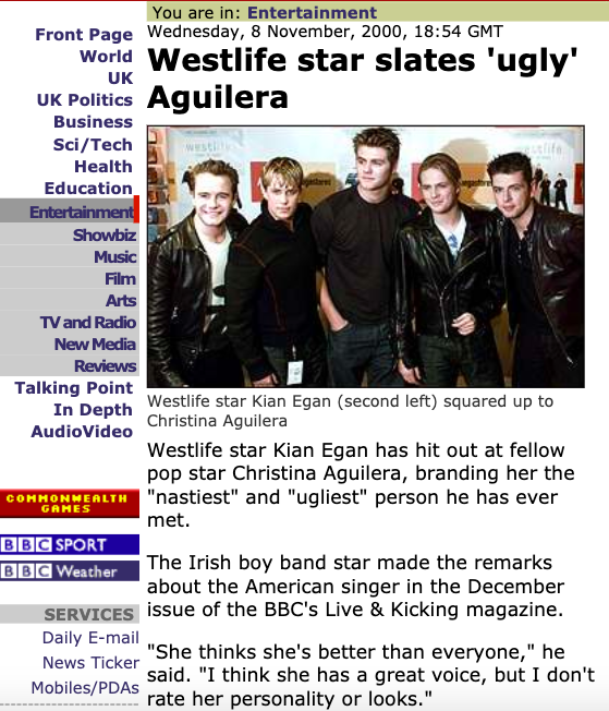 Westlife star Kian Egan dissed Aguilera, branding her the "nastiest" and "ugliest" person he has ever met.