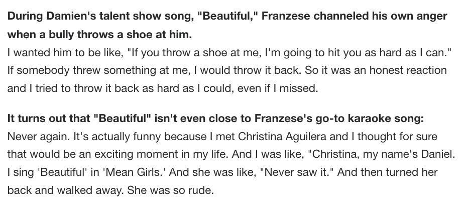 "Mean Girls" star Daniel Franzese exposed Aguilera as a real-life mean girl."I was like, "Christina, my name's Daniel. I sing 'Beautiful' in 'Mean Girls.' And she was like, "Never saw it." And then turned her back and walked away. She was so rude."
