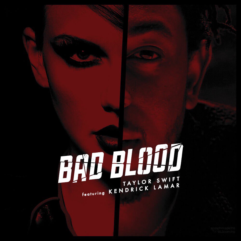 Тейлор трек. Taylor Swift Bad Blood. Taylor Swift Bad Blood обложка. Bad Blood Кендрик Ламар. Taylor Swift Bad Blood ft. Kendrick Lamar.