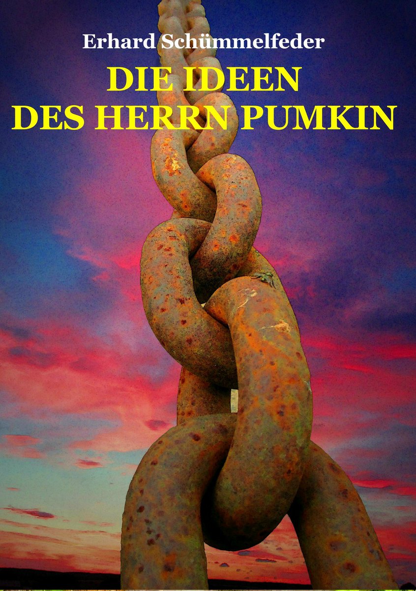 "Die Ideen des Herrn Pumkin" - oder Der letzte Weltverbesserer reist ab