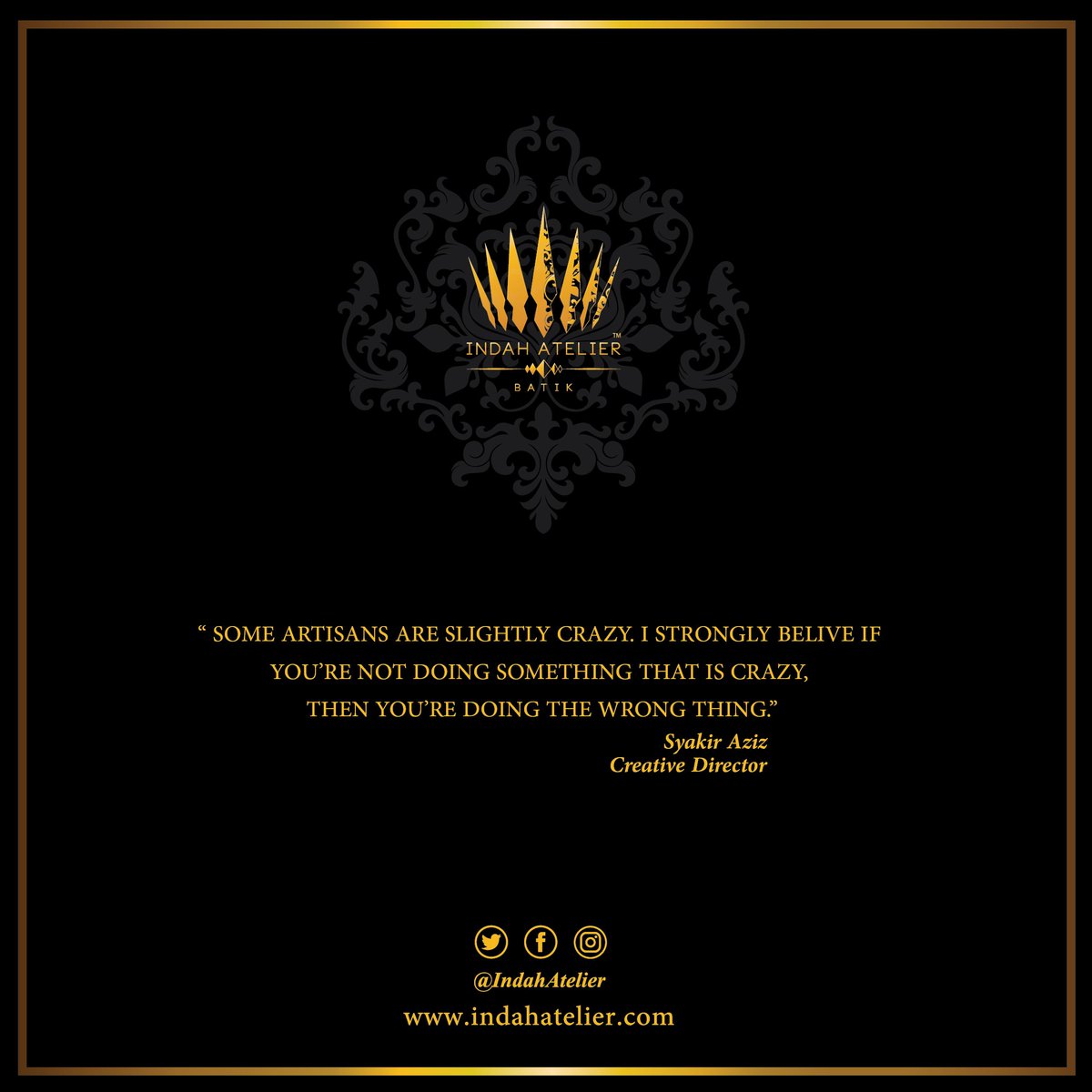 IndahAtelier's tweet photo. Quote of The Day
Visit us at https://t.co/BA438DXDJU

#IndahAtelier #IndahAtelierBatik #Batik #BatikArt #BatikModen #BatikFesyen #BatikColors #BatikStyle #HanddrawnBatik #ExclusiveBatik #PremiumBatik #BatikMalaysia #myartisan #Malaysia https://t.co/KLW3DnEMXu