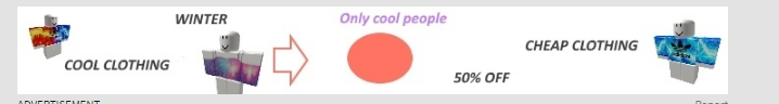 yoinkedtoast's tweet photo. istg people on roblox lol, 50%, "cool", "winter", "Cheap Clothing" ill tell you what is cheap, stealing clothes..  and the effort to make this advert. https://t.co/lMFyNg8EYh