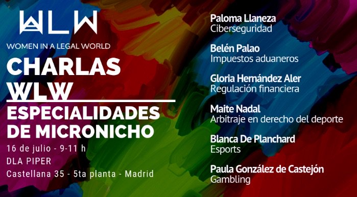 WomenLegalW's tweet photo. Mañana en #charlasWLW, organizadas desde WLW por @lidiazommer @EVABRUCH y @laurafauq, hablaremos de especialidades de #micronicho en la #Abogacía con @blancaplanchard Belén Palao @PalomaLLaneza Gloria Hernández Aler @Maitenadal y Paula González de Castejón en @DLA_Piper_Spain https://t.co/z79Ft1YGTB