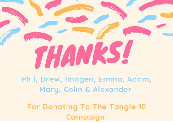 TangleTheatre's tweet photo. Thank you to everyone who has donated so far to #Tangle10! Every little will help support Tangle to continue producing theatre that makes a difference. https://t.co/8UrWhIvXvj https://t.co/9JTIrCkY7W