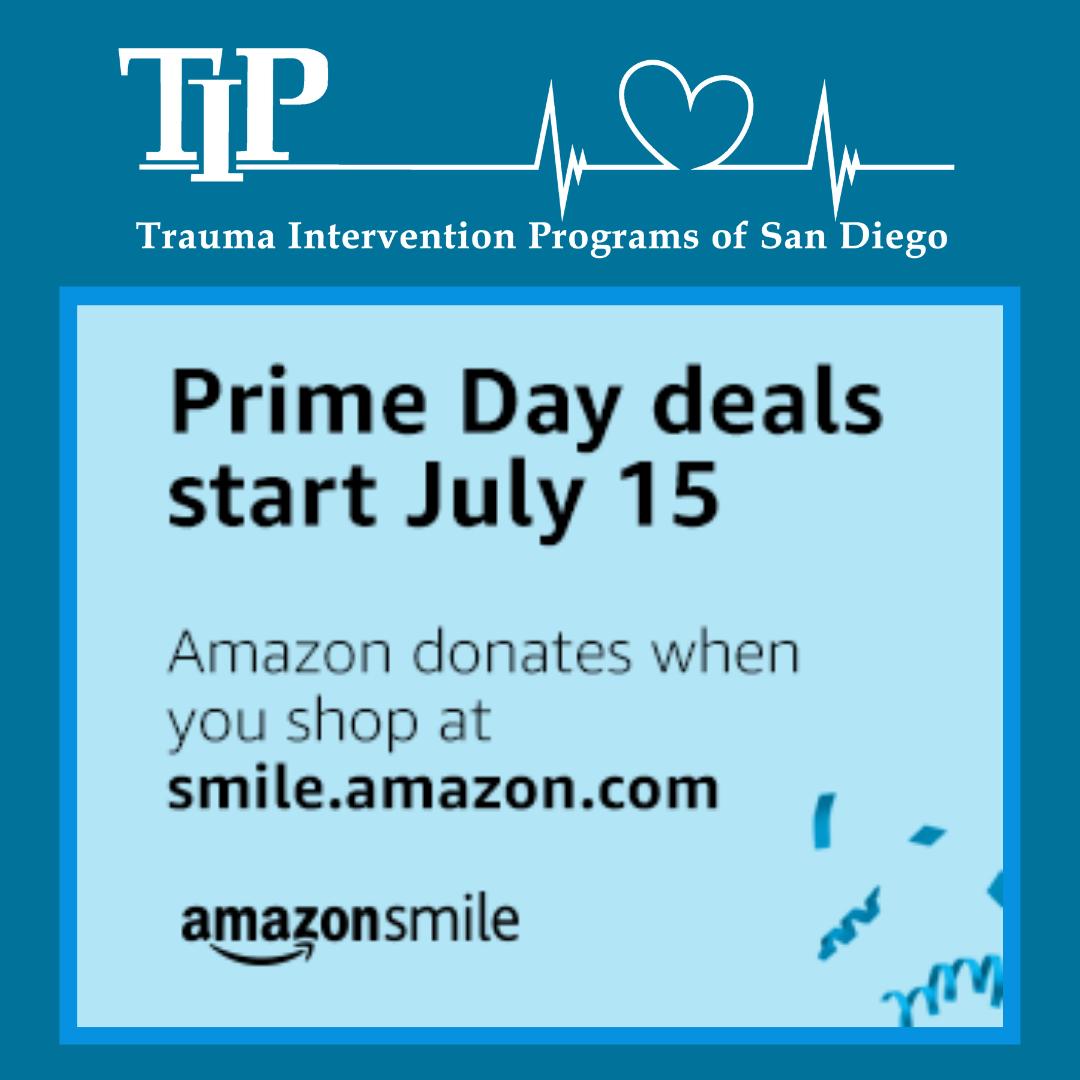 You can make a difference while you shop Amazon Prime Day deals on July 15 &amp; 16. Simply shop at smile.amazon.com/ch/33-0492484 and AmazonSmile donates to Trauma Intervention Programs Of San Diego County Inc.