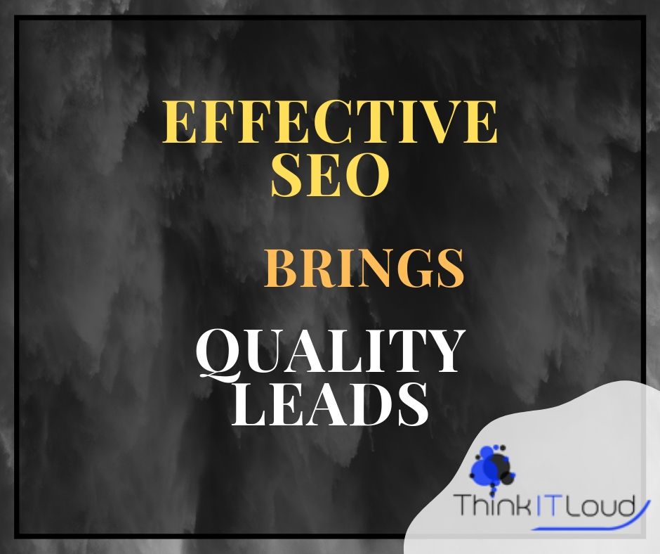 Emphasize on your SEO techniques to get quality leads. Only quality leads prove to be useful and worth working on.

#qualityleads #SEO #EffectiveSEO #ThinkitLoud