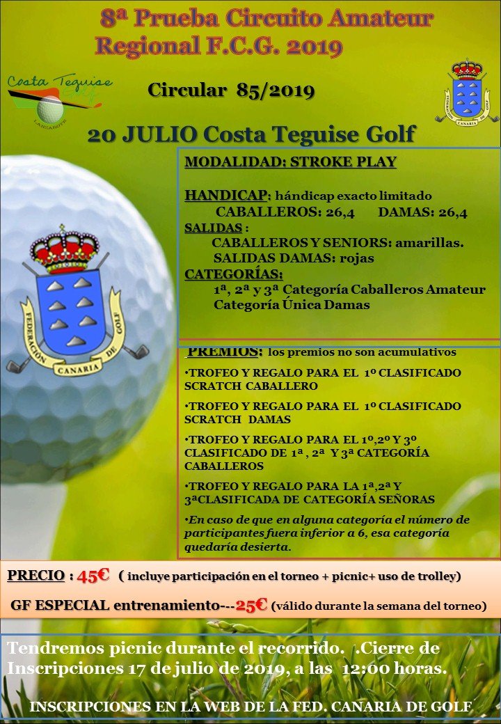 IMPORTANTE, plazo de inscripción para la 8ª Prueba Circuito Amateur Regional F.C.G. 2019 cierra ESTE MIERCOLES 17 de julio a las 12:00 horas. CIRCULAR 85/2019. Inscripción ONLINE a través de la WEB de la Federación Canaria de Golf. Más info en: +34 928 590 512/ +34 621 210 500 😉