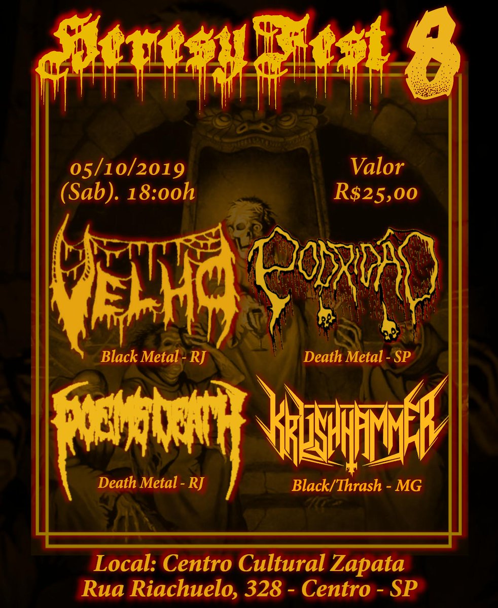 PodridaoDM's tweet photo. Heresy Fest 8. 05/10/2019.

Velho - Black Metal - RJ
Poems Death - Death Metal - RJ
KrushHammer - Black/Thrash - MG
Podridão - Death Metal - SP

Local: Centro Cultural Zapata. Rua Riachuelo, Centro-SP.
Valor: R$25,00. https://t.co/Mi7SrW87o7