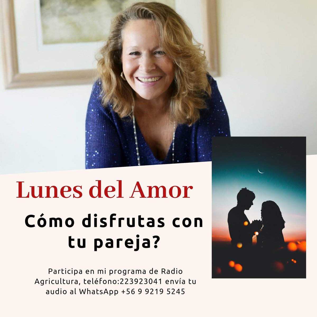Hoy quiero que me cuentes cómo disfrutas con tu pareja? Este es el tema del lunes del Amor, en mi programa en @radioagricultura a las 16:00 horas. Déjame tu respuesta aquí o comunícate a los números publicados 😊 te espero! Gracias! 
#chile #mujer #mentesana #amor #mentepositiva