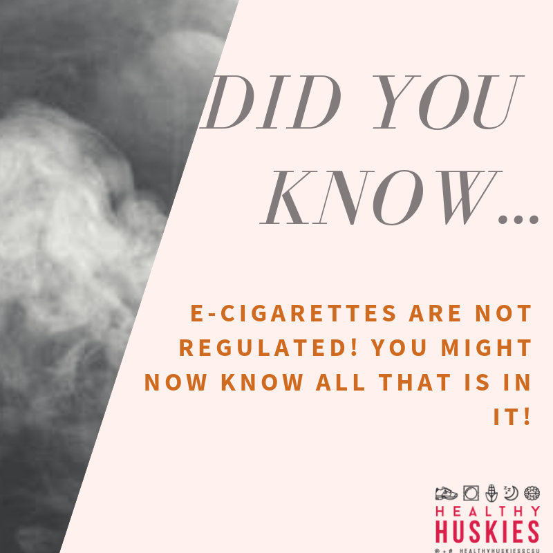 hlthpro's tweet photo. Did you know this fact about E-Cigarettes? The liquids are not fully regulated, so there is no guarantee what you are smoking! #HealthyHuskiesSCSU #TobaccoFree #SeeThroughTheVapor https://t.co/2BsuxaK60x