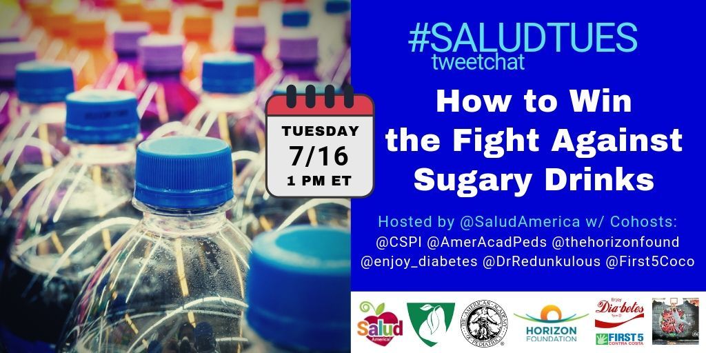 Tomorrow! Join the #SaludTues Tweetchat “How to Win the Fight Against Sugary Drinks” at 1pm ET 7/16 w/ <a href="/SaludAmerica/">Salud America!</a>, <a href="/AmerAcadPeds/">American Academy of Pediatrics</a>, <a href="/thehorizonfound/">Horizon Foundation</a>, <a href="/CSPI/">Center for Science in the Public Interest</a>, <a href="/enjoy_diabetes/">Enjoy Diabetes</a>, <a href="/DrRedunkulous/">Doctor Redunkulous</a>, <a href="/First5CoCo/">First 5 Contra Costa</a>, and more! buff.ly/2S6zi9E