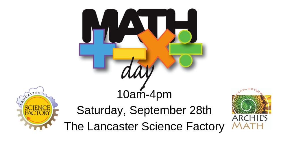 lancscifactory's tweet image. The #LancasterScienceFactory and Archie’s Math are partnering to create a celebration of mathematics, free to the public, from 10:00am to 4:00pm on Saturday, September 28th at the #ScienceFactory! ow.ly/5uC550uVPG6 @lancscifactory #MathDay @MathArchie #LancasterPA