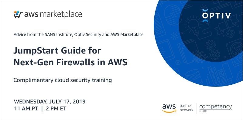 JumpStart guide for next-gen firewalls on AWS with SANS Institute, Optiv, and AWS Marketplace logos for webinar on July 17th, 2019