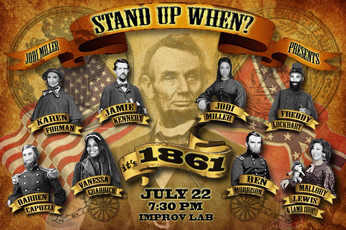 StandUpWhen's tweet photo. One WEEK FROM TODAY let's go way back to 1861 and see how the FUNNY the #CivilWar can be. 7:30p @HollywoodImprov @JodiMillerComic @EricHahn_ @freddylockhart @vanessagraddick @thekarenforman @darrencapozzi @MalloryLambChop @benthemorrison #history https://t.co/y8RlNamPTL