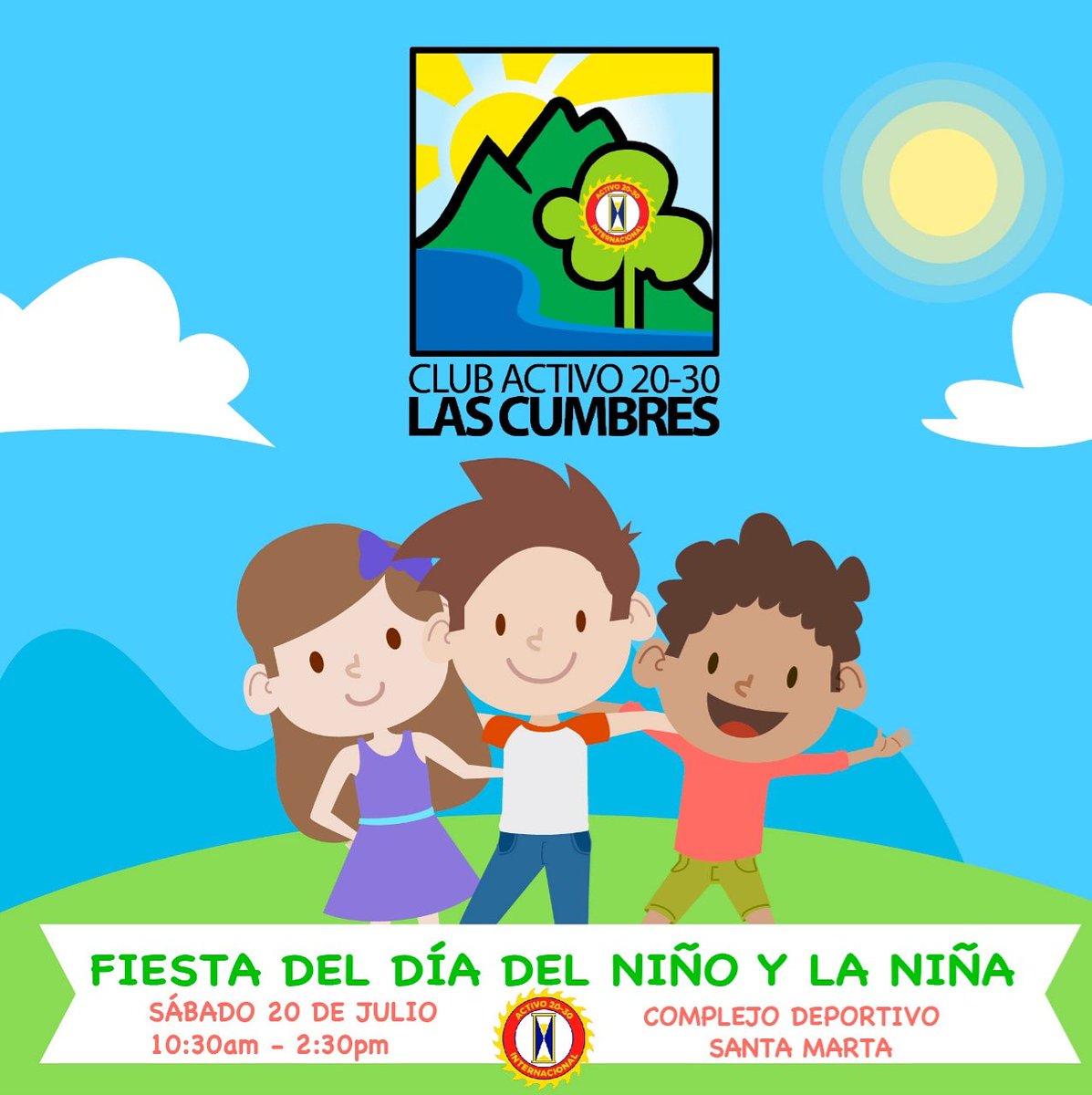Celebremos el día del niño y la niña este Sábado 20 de Julio,  con el Club Activo 20-30 de Las Cumbres. Te esperamos!!!