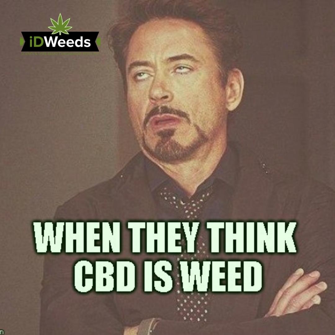 idweeds_com's tweet photo. There are still people thinking CBD is weed.
https://t.co/ptgpCF2QYb 
.
.
#cbd #cbdmeme https://t.co/TrMgiBa7FJ