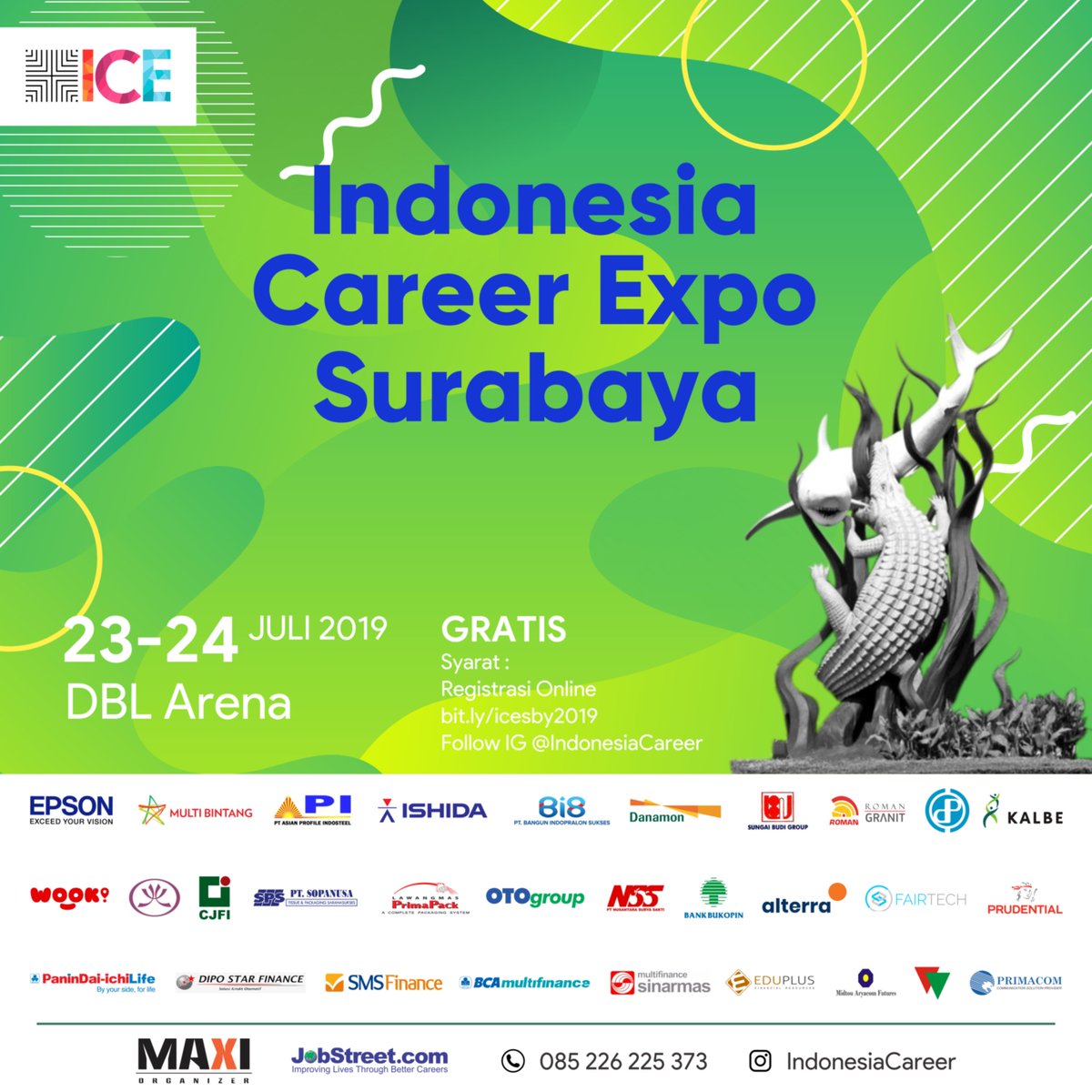 INDONESIA CAREER EXPO - SURABAYA

23-24 Juli 2019
Pkl 09.00 - 16.00 WIB
DBL Arena
Jl. Ahmad Yani No.88, Surabaya

Dihadiri oleh 40 Perusahaan dari berbagai bidang, baik itu Nasional maupun Multinasional.

GRATIS
Syarat :
- Registrasi online bit.ly/icesby2019