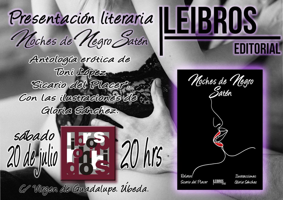 Este próximo #FelizSabado 20 de Julio te invitamos a una presentación literaria muy interesante.

#NochesDeNegroSatén

#ToniLopez

En #Ubeda

No te la pierdas

#EditorialLeibros #PortadasBonitas #love #FelizMartes #lectores #Andalucía

leibroseditorial.es